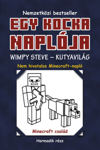 Egy kocka naplja 3. - Wimpy Steve - Kutyavilg