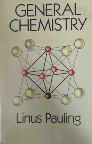 Linus Pauling - General Chemistry  (ltalnos Kmia - Angol nyelv)