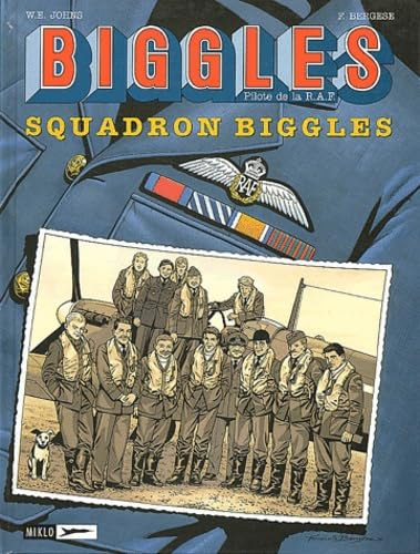 Berg�se; Asso; Johns - Biggles, tome 6 : Squadron Biggles