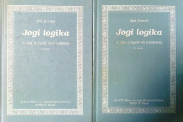 Jogi logika (A jog, a nyelv s a valsg) I-II.