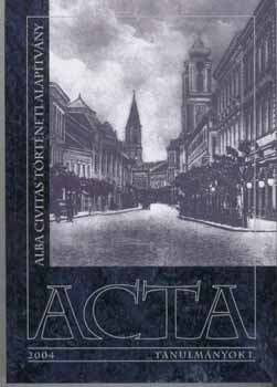 Csurgai Horvth Jzsef  Kovcs Eleonra (szerk.) - ACTA Tanulmnyok-sorozat I.