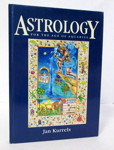Jan Kurrels - Astrology for the Age of Aquarius