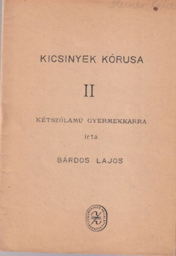 Kicsinyek k�rusa II - k�tsz�lam� gyermekkarra