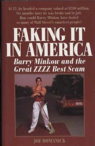 Joe Domanick - Faking It in America: Barry Minkow and the Great ZZZZ Best Scam (Hamisítás Amerikában)