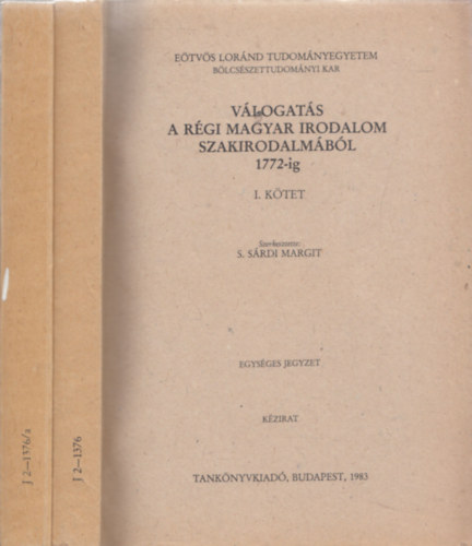 V�logat�s a r�gi magyar irodalom szakirodalm�b�l 1772-ig I-II.