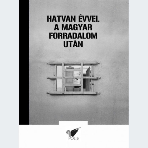 Benk� Levente �ltal szerkesztett - Hatvan �vvel a magyar forradalom ut�n - Benk� Levente �ltal dedik�lt