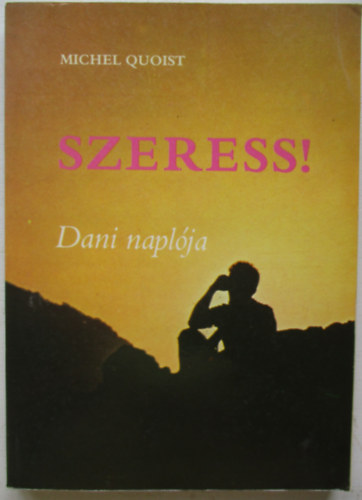 Szeress! - Dani naplja