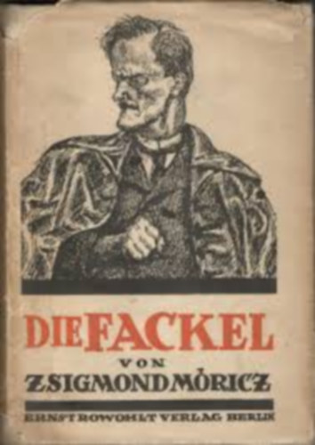 Móricz Zsigmond - Die Fackel ("A fáklya" német nyelven)