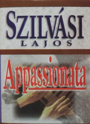 Appassionata (Kem�nyt�bla; v�d�bor�t� - 2001-es kiad�s!)
