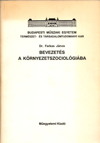 Bevezets a krnyezetszociolgiba - jegyzetek mrnkhallgatk szmra