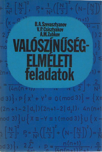 Szevasztyanov-Csisztyakov - Valószínűségelméleti feladatok