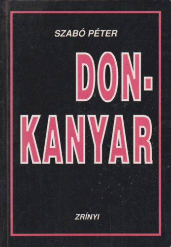 Don-Kanyar - A magyar kirlyi 2. honvd hadsereg trtnete (1942-1943 )