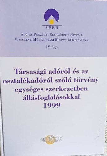 A trsasgi adrl s az osztalkadrl szl trvny egysges szerkezetben llsfoglalsokkal 1999