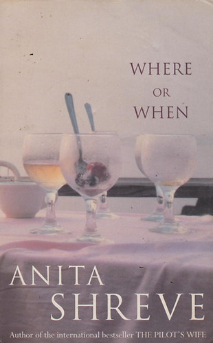 Anita Shreve - Where or When