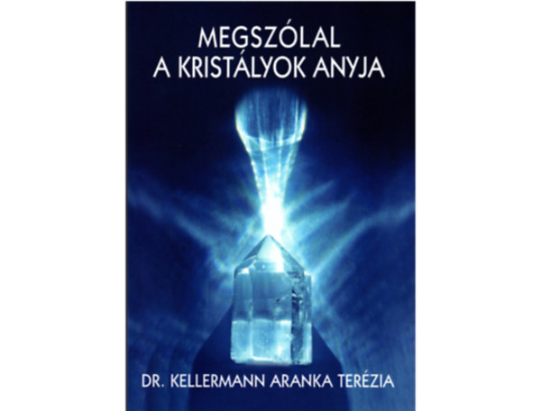 Megszlal a kristlyok anyja