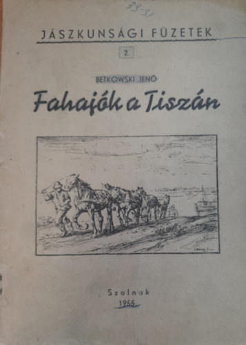Fahajk a Tiszn