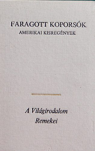 Faragott kopors�k (Amerikai kisreg�nyek)