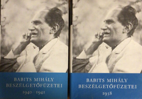 Babits Mih�ly besz�lget�f�zetei I-II.