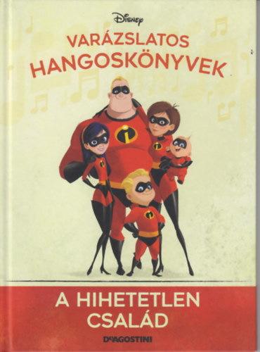 Varzslatos Hangosknyvek-A Hihetetlen csald