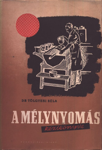 Tlgyesi Bla Dr. - A mlynyoms kziknyve