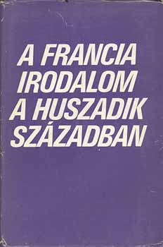 A francia irodalom a huszadik szzadban I-II.