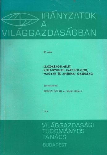 Irnyzatok a vilggazdasgban 27. szm - Gazdasgelmlet, kelet-nyugati kapcsolatok, magyar s amerikai gazdasg