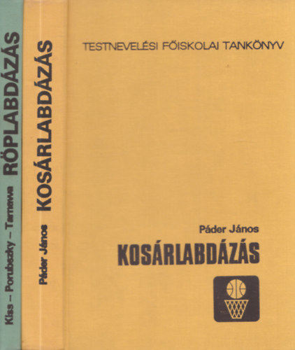 2 db. Testnevel�si F�iskolai Tank�nyv: R�plabd�z�s + Kos�rlabd�z�s
