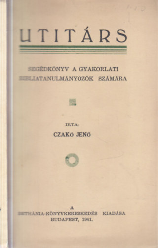 Utit�rs - seg�dk�nyv a gyakorlati bibliatanulm�nyoz�k sz�m�ra