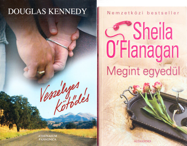 Douglas Kennedy Sheila O' Flanagan - Megint egyedl + Veszlyes ktds