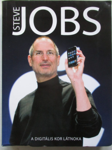 Steve Jobs (A digitális kor látnoka)
