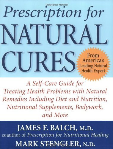 Mark Stengler James Balch - Prescription for Natural Cures: A Self-Care Guide... - Termszetes gygymdok - angol