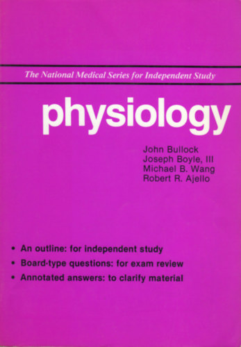 John Bullock - Joseph Boyle III - Michael B. Wang - Physiology - The National Medical Series for Independent Study