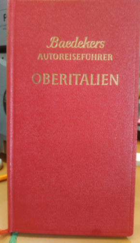 Baedekers Autoreisefhrer Oberitalien (Baedeker auts tikalauza szak-Olaszorszgban) - Mit Dolomiten, Riviera und Florenz