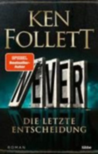 Ken Follett - Never - Die letzte Entscheidung