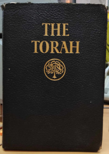The Torah: The Five Books of Moses - A new translation of The Holy Scriptures according to the Masoretic text