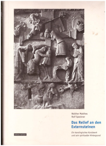 Rolf Speckner Walter Matthes - Das Relief an den Externsteinen