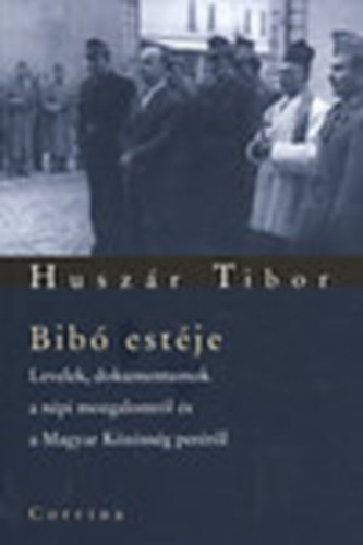 Bib estje - Levelek, dokumentumok a np mozgalomrl s a Magyar ...
