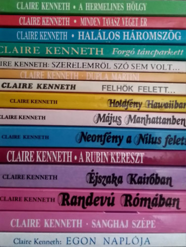 Claire Kenneth knyvcsomag (15db) A hermelines hlgy, Minden tavasz vget r, Hallos hromszg, forg tncparkett, Szerelemrl sz sem volt, Dupla martini, Felhk felett, Holdfny hawaiiban, Mjus manhattanben, Neonfny a Nlus felet