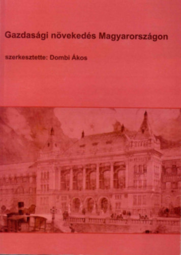 Gazdas�gi n�veked�s Magyarorsz�gon