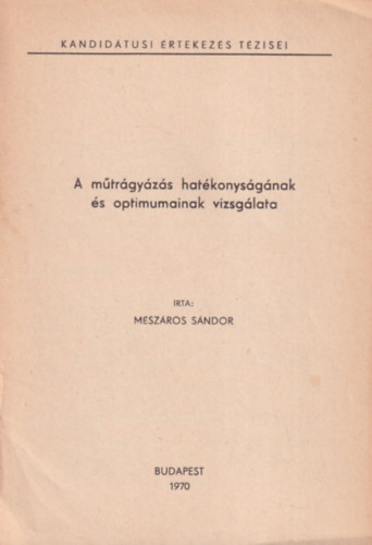 A mtrgyzs hatkonysgnak s optimumainak vizsglata