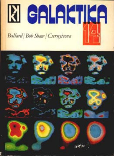 Galaktika 14. (Galaktika 14.)  Ballard - Bob Shaw - Csernyisova
