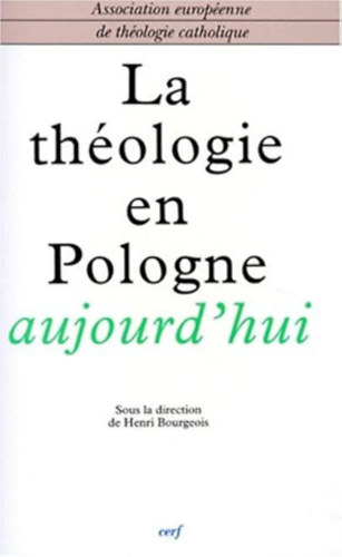Henri Bourgeois - La Thologie en Pologne aujourd'hui