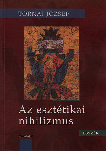 Az eszttikai nihilizmus - Esszk