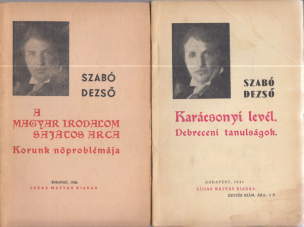 3db Ludas Mtys fzet (Szab Dezs) - Karcsonyi levl-Debreceni tanulsgok + A magyar irodalom sajtos arca-Korunk nproblmja + A mai magyar politikai horizont-Mai jegyzetek