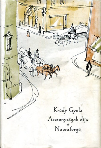 Kr�dy Gyula - Asszonys�gok d�ja - Napraforg�