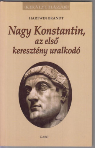 Nagy Konstantin, az els keresztny uralkod