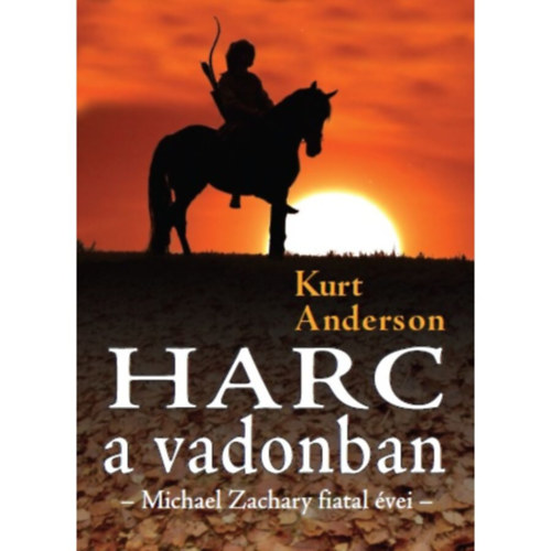 Harc a vadonban