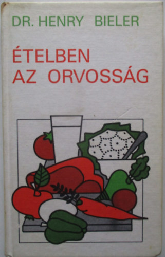 telben az orvossg (Nem a gygyszerek ajnljk az egyetlen megoldst a betegsgek gygytsra)