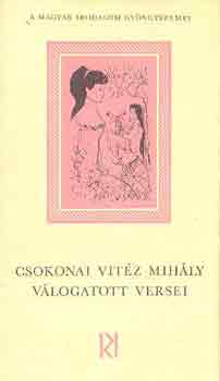 Csokonai Vit�z Mih�ly - Csokonai Vit�z Mih�ly v�logatott versei