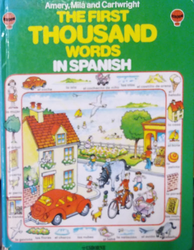 Heather Amery and Stephen Cartwright - First thousand words in Spanish